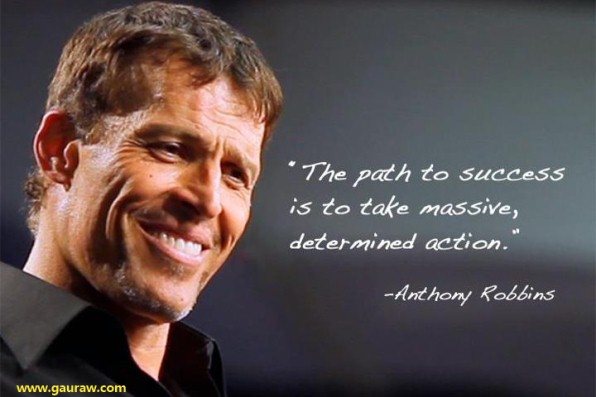 Inspiring Quote-The Path To Success Is To Take Massive Determined Action ~Anthony Robbins