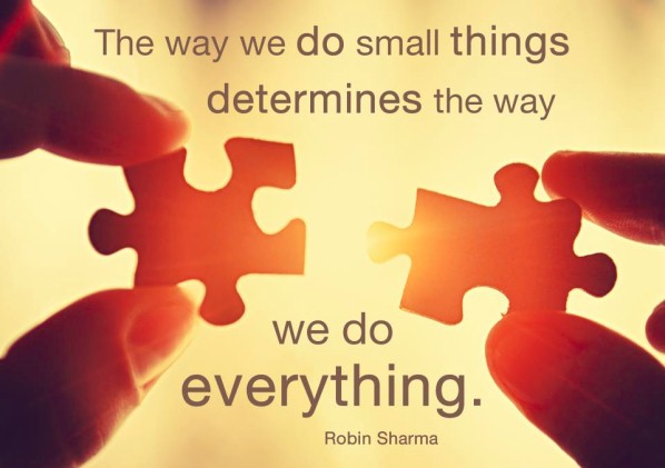 The Way We Do Little Things Determines The Way We Do Everything - Robin Sharma