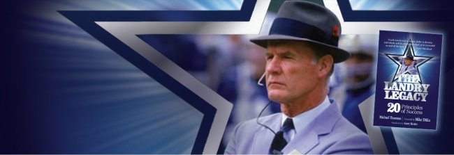 Landry Legacy - 20 Success Principles From The Coach