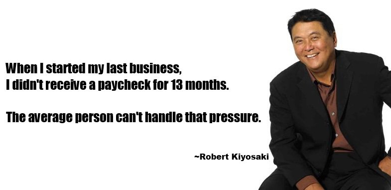 Robert Kiyosaki on average person can't handle that pressure