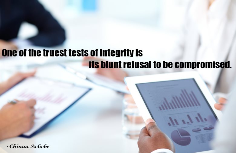 Living With Integrity - The Life Of A True Leader - Quote