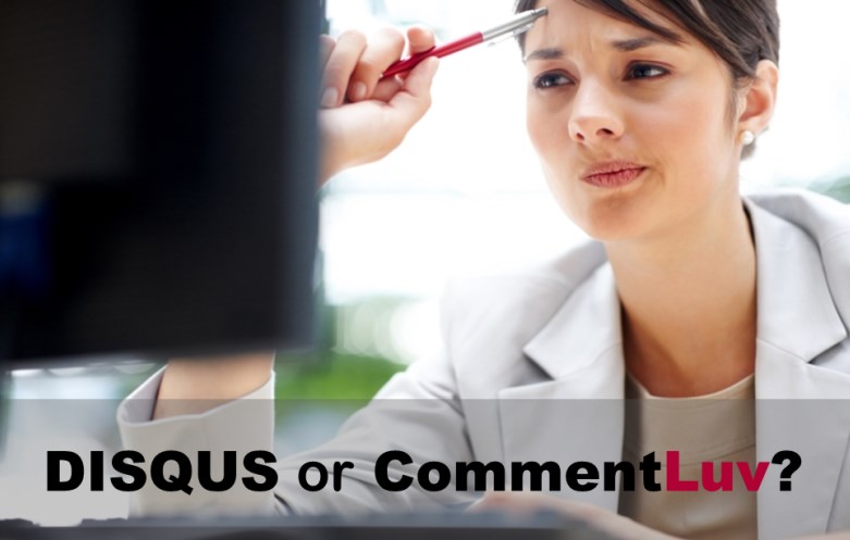 DISQUS VS CommentLuv - Which Is Better Blog Commenting System For Community And Engagement