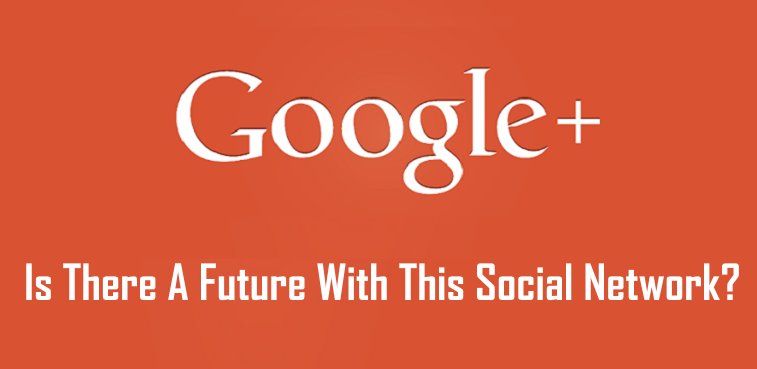 Google Plus - Is this social networking site going to live or is it another failed project from Google