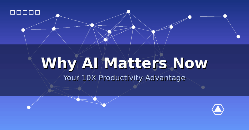 Why-AI-Matters-For-10X-Productivity